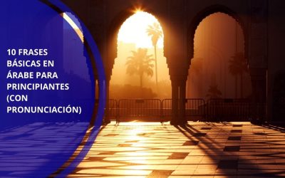 10 frases básicas en árabe para principiantes (con pronunciación)