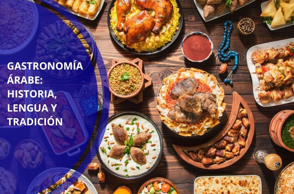 Gastronomía árabe: historia, lengua y tradición