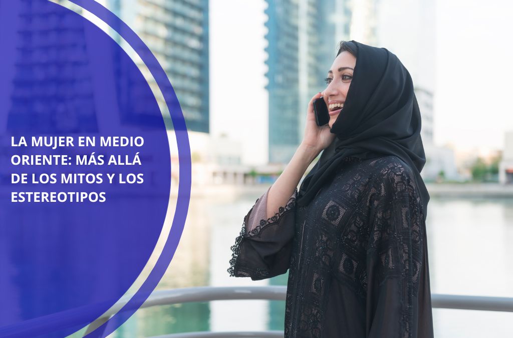 La mujer en Medio Oriente: más allá de los mitos y los estereotipos
